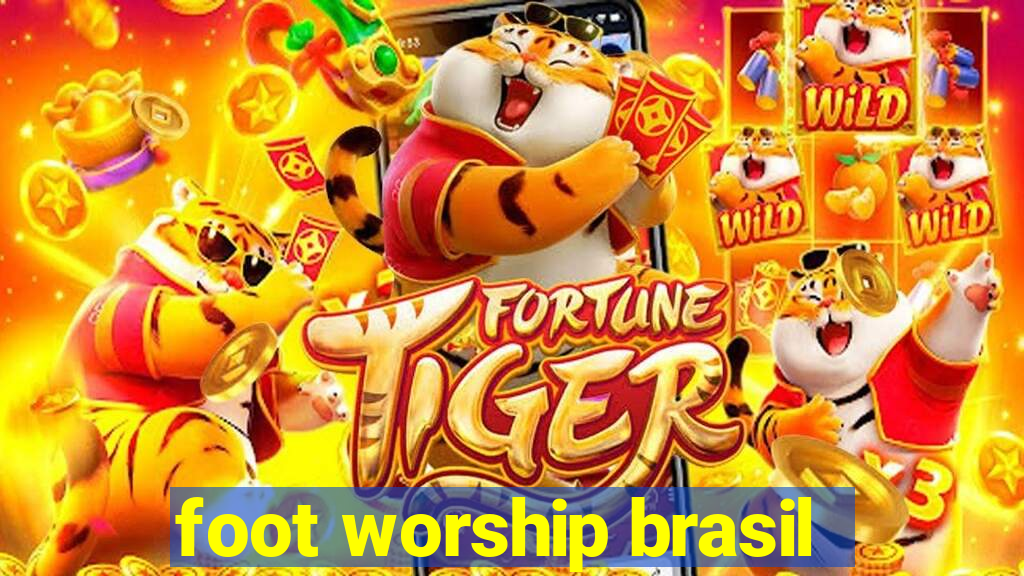 foot worship brasil